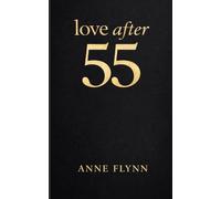 LOVE AFTER 55: A Second Chance Romance Diary: 2 (The Second Chance Diaries Series)