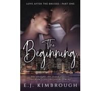 Love After the Bruises: Part I: The Beginning: 1