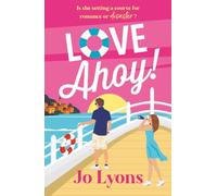 Love Ahoy!: A BRAND NEW fun-filled opposites attract rom-com for 2026