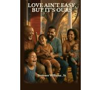 Love Ain’t Easy, But It’s Ours: A Black Family Saga of Survival, Laughter, and the Love That Stays.: 2 ("Bound by Love: The Temptation Trilogy.")