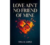 Love Ain't No Friend of Mine