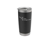 Love All, Trust a Few, Do Not Wrong - Shakespeare Stainless Steel Insulated Tumbler