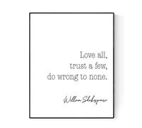 Love All, Trust A Few, Do Wrong To None | All's Well That Ends Well | William Shakespeare Quote | Literary Home Decor | Living Room | Typography Art Print (8x10)
