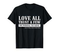 Love All Trust A Few Quote Design T-Shirt