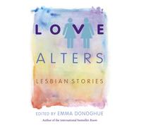 Love Alters : Lesbian Stories