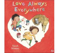 Love Always Everywhere