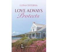 Love Always Protects: A Grace Harbor Novel: 1