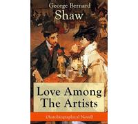 Love Among The Artists (Autobiographical Novel): A Story With a Purpose