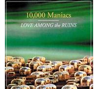 Love Among the Ruins Import Edition by 10000 Maniacs (1997) Audio CD