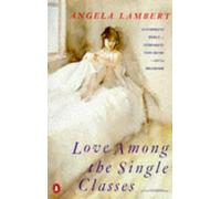 Love Among the Single Classes