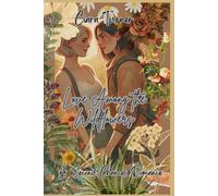 Love Among the Wildflowers: A Sapphic Second Chances Romance