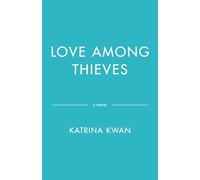 Love Among Thieves: A Novel