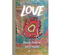 LOVE: An Original Romantic Poetry Collection, Perfect Gift For Couples, Perfect Gift For Valentines Day