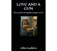 LOVE AND A GUN: The second in the Quality Gangster series: 4