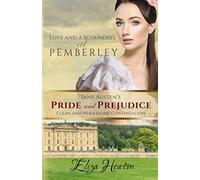 Love and a Scoundrel at Pemberly: 2 (Jane Austen's Pride and Prejudice Clean and Wholesome Continuation)