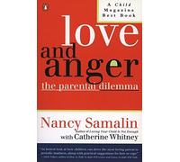 Love and Anger: The Parental Dilemma by Samalin, Nancy, Whitney, Catherine (1992) Paperback