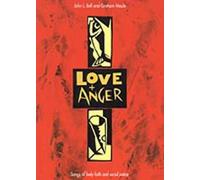 Love And Anger: v. 1: 19 Songs of Faith and Social Justice