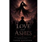 Love and Ashes: He Loved Her Like the World Was Ending
