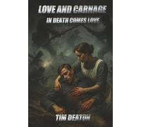 LOVE AND CARNAGE: In Death Comes Love