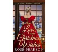 Love and Christmas Wishes: A Regency Romance Collection