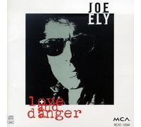 Love and Danger Import Edition by Ely, Joe (1992) Audio CD