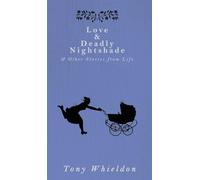 Love and Deadly Nightshade: and Other Stories from Life
