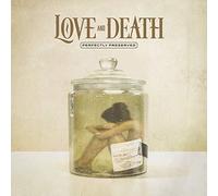 Love And Death - Perfectly Preserved [VINYL]
