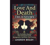 Love And Death True Story: The Forbidden Passion That Entwined Candy Montgomery And Betty Gore Forever