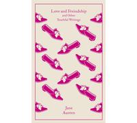 Love and Freindship – And Other Youthful Writings – Penguin Clothbound Classics