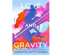 Love and Gravity : A Novel