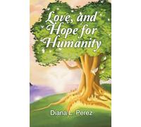 Love, and Hope for Humanity