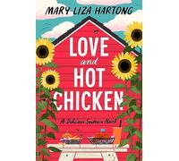 Love and Hot Chicken: A Delicious Southern Novel