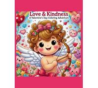 Love and Kindness: A Valentine's Day Coloring Adventure