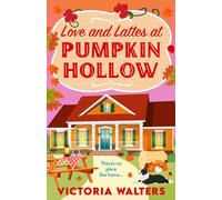 Love and Lattes at Pumpkin Hollow: An autumn small town romance with a pinch of