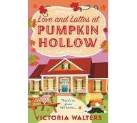 Love and Lattes at Pumpkin Hollow Victoria Walters Paperback Bold