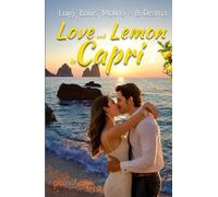 Love and Lemon in Capri 1: Italian Summer Romance From Heartbreak and Despair to Love in Capri (Love and Lemon in Capri, Italian Summer Romance Novel)