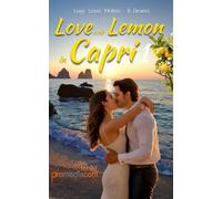 Love and Lemon in Capri 1: Italian Summer Romance From Heartbreak and Despair to Love in Capri (Love and Lemon in Capri, Italian Summer Romance Novel)