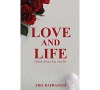 Love And Life: Poems About You And Me
