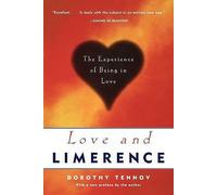 Love and Limerence: The Experience of Being in Love by Dorothy Tennov...