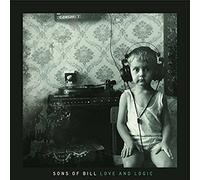 Sons of Bill - Love And Logic [VINYL]