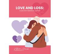 Love and Loss: A Guide with Therapeutic Exercises