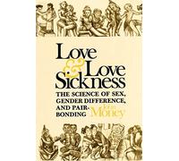 Love and Love Sickness: The Science of Sex, Gender Difference, and Pair-Bonding