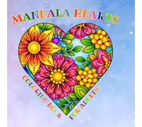 Love and Mandala: Heart-Shaped Mandala Coloring Book for Adults