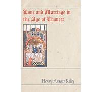 Love and Marriage in the Age of Chaucer