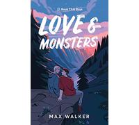 Love and Monsters: Alternate Illustrated Cover: ONE (Book Club Boys)