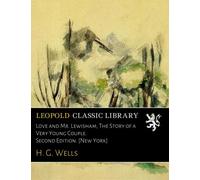Love and Mr. Lewisham; The Story of a Very Young Couple. Second Edition. [New York]