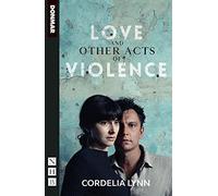 Love and Other Acts of Violence