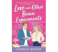 Love and Other Brain Experiments, Hannah Brohm, P