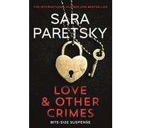 Love and Other Crimes : Short stories from the bestselling crime writer