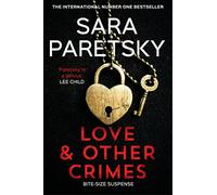 Love and Other Crimes: Short stories from the bestselling crime writer